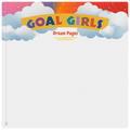Goal Girls Dream Pages