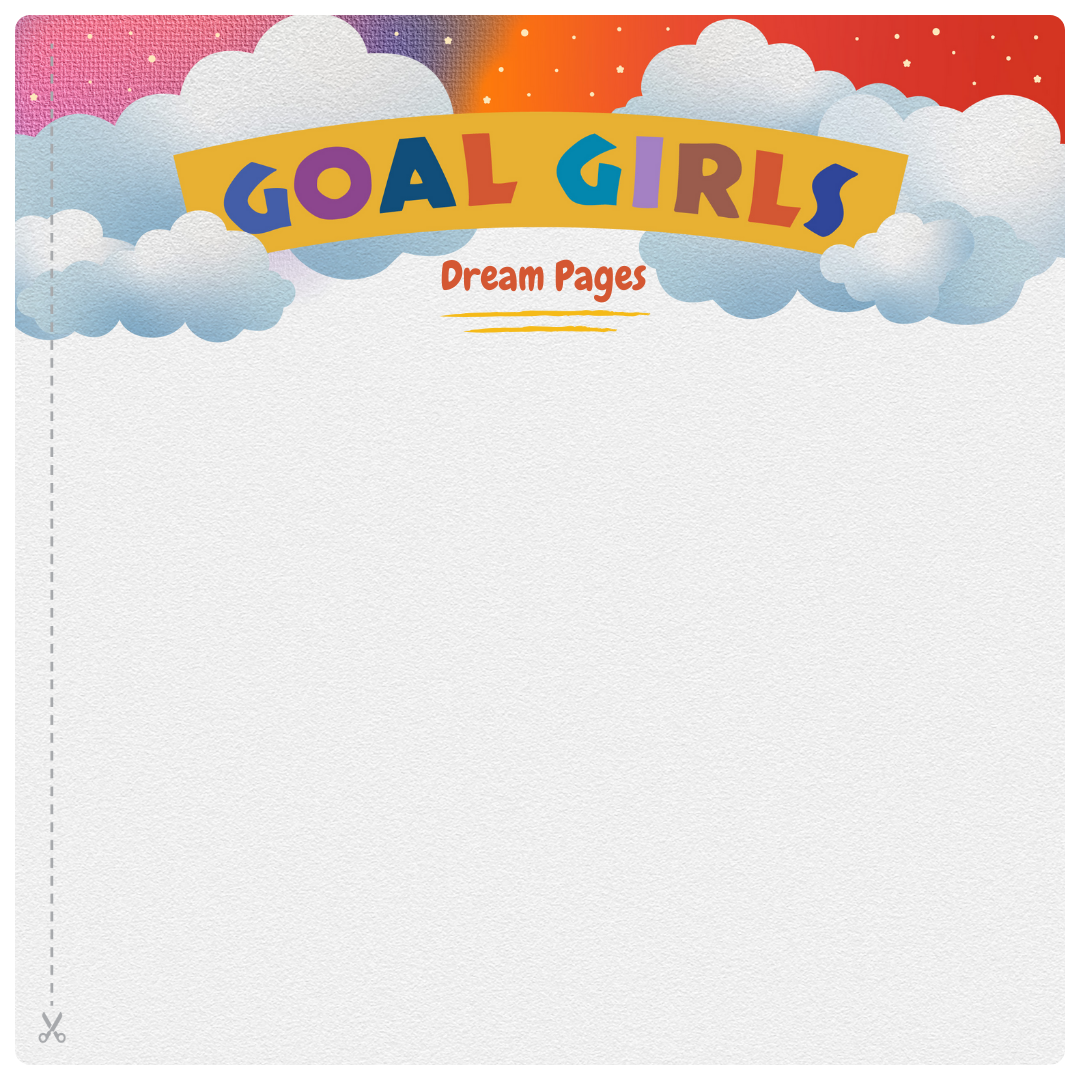 Goal Girls Dream Pages